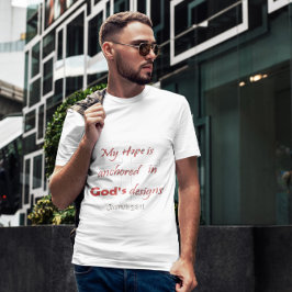 Min förhoppning är förankrad i Guds design T-Shirt