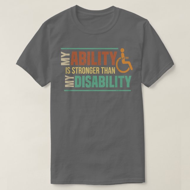 Min förmåga är starkare än min invaliditetsfråga t shirt (Design framsida)