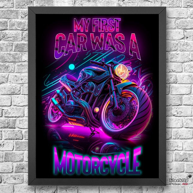 Min första bil var motorcykel | Cykelneon Poster (Skapare uppladdad)