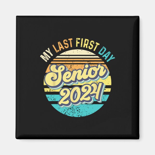 Min första dag, högre 2024-klass 2024, tillbaka ti magnet (Framsidan)