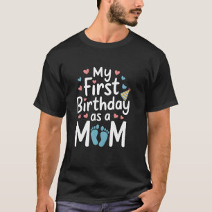 Min Första Födelsedag Ny Mamma Bebis Fest Glad Mor T Shirt