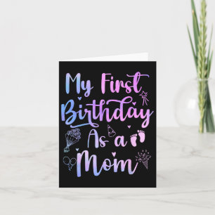 Min första födelsedag som en Mamma-funny Mors dag Kort