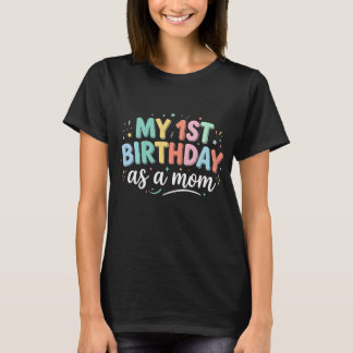 Min första födelsedag som mamma Rolig färgrik boks T Shirt