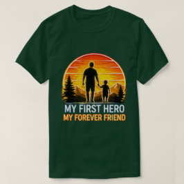 Min första hjälte, min eviga vän – perfekt present t shirt