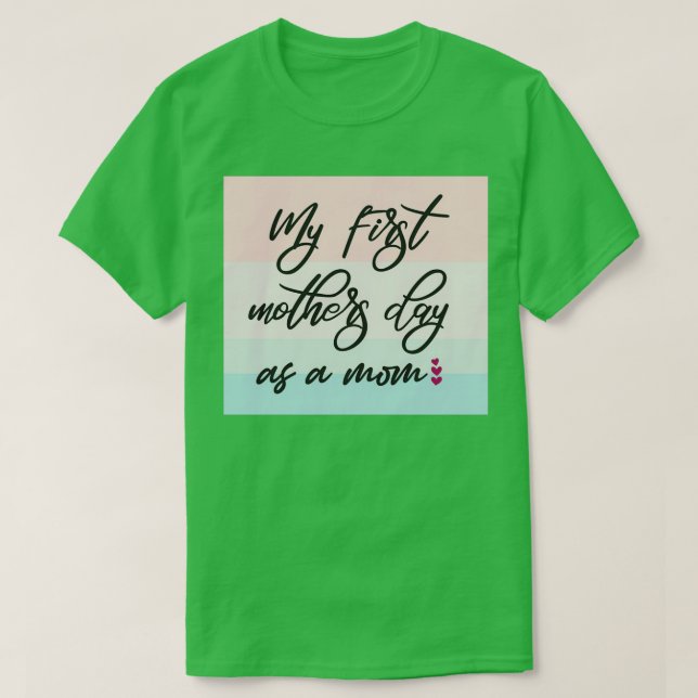 Min första Mors dag som Mamma (3) T Shirt (Design framsida)