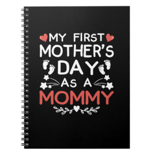Min första Mors dag som Mamma Anteckningsbok