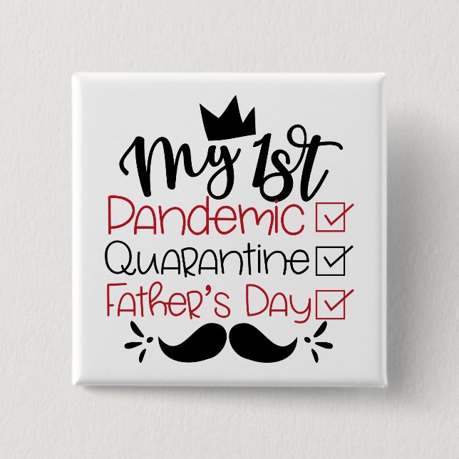 Min första pandemikarantän Fars dag Knapp (Framsida)