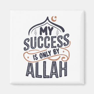 Min framgång är bara Allah. Magnet