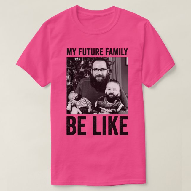 Min framtida familj liknar t shirt (Design framsida)
