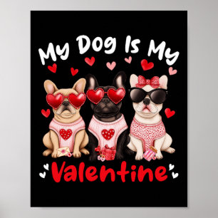 Min franska bulldogg är min valentin hjärta söt D Poster
