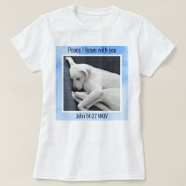 Min fred i Ge er Bible Verse Hund i Blå himmel T Shirt