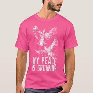 Min fred växer i Distress White Doves Funny G T Shirt