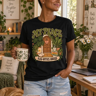 Min frid har kontorstid | Rolig egenvård T Shirt