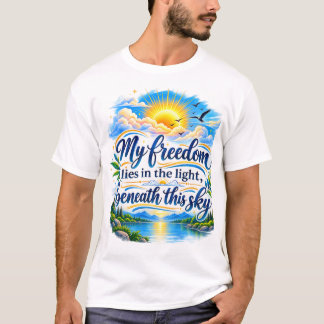 Min frihet ligger i ljuset under denna himmel t shirt