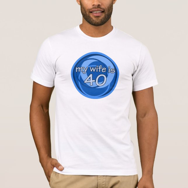 Min fru är 40 tee shirt (Framsida)