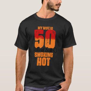 Min fru är 50 år och fortfarande röker Hettens fru T Shirt
