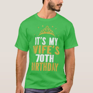 Min fru är 70:e födelsedagen 70 år gammal fruar t shirt