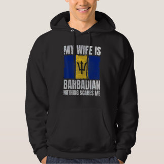 Min fru är Barbadian Ingenting Skrämmer mig Barbad Hoodie