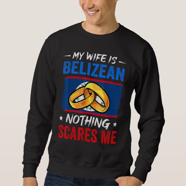 Min fru är Belizean Inget Skrämmer mig Belize Husb Lång Ärmad Tröja (Framsida)