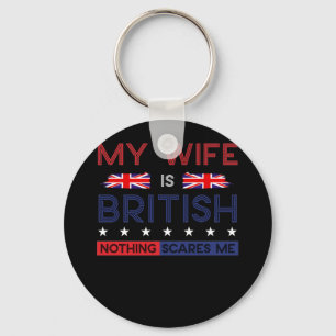 Min fru är British American Ingenting Skrämmer mig Nyckelring