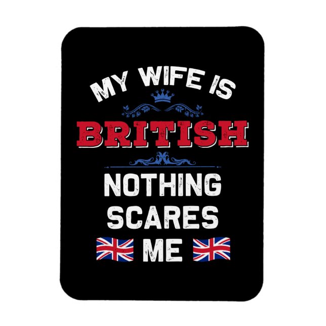 Min fru är British UK Monarchy United Kingdom Root Magnet (Vertikal)