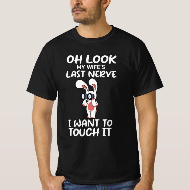 Min fru är den sista Nerve T-Shirt rolig (Framsida)