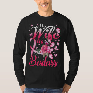 Min fru är en Badass Breast Cancer T Shirt