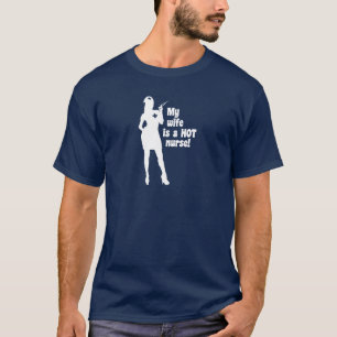 Min fru är en hettsjuksköterska tee shirt