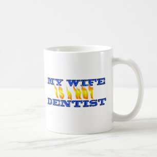 Min fru är en varm tandläkare kaffemugg