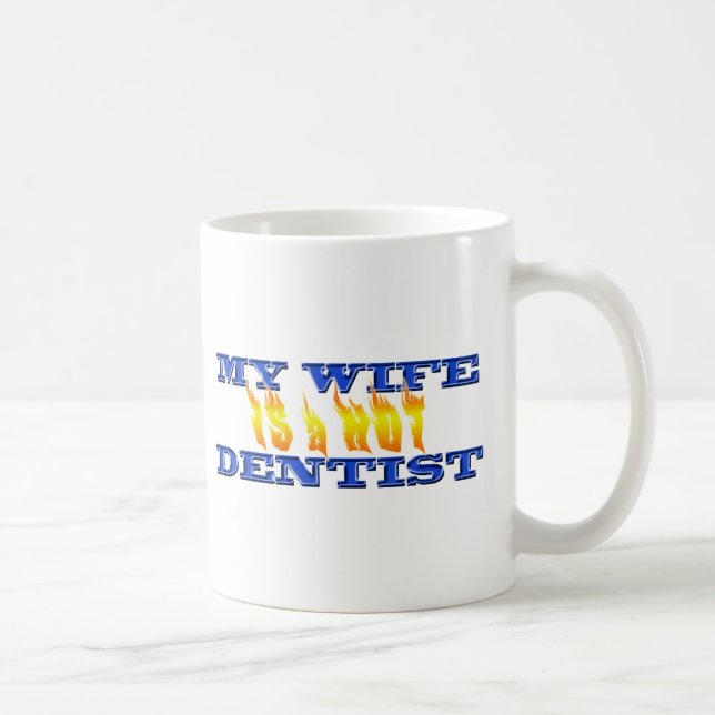 Min fru är en varm tandläkare kaffemugg (Höger)