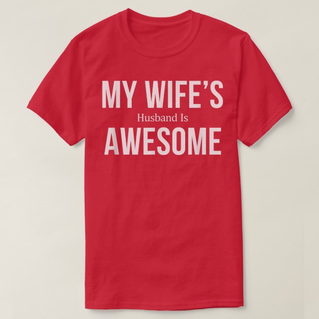 Min fru är Fantastisk i Make T Shirt (Design framsida)