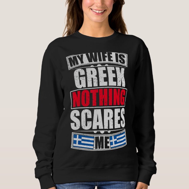 Min fru är grek ingenting Skrämmer mig Grekland Fl T Shirt (Framsida)