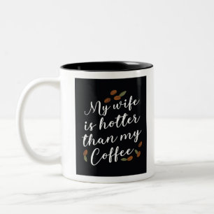 Min fru är hetare än min kaffe Två-Tonad mugg
