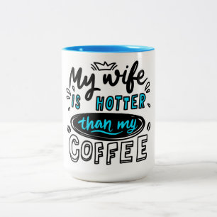 Min fru är hetare än min kaffe Två-Tonad mugg