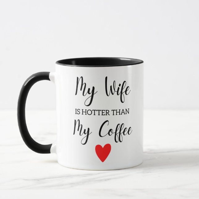 Min fru är hetare än min kaffegåva till fru mugg (Vänster)