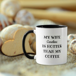 Min fru är hetare än mina Valentineser i kaffet Bl Mugg