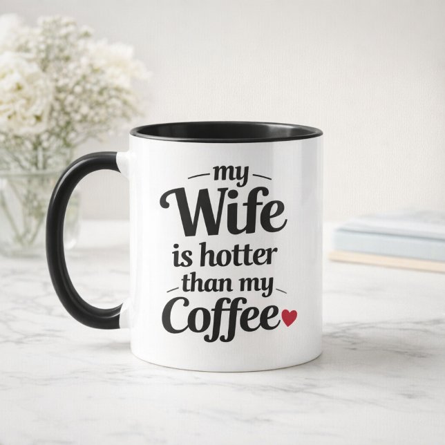 Min fru är hetare än mitt kaffe Rolig make Mugg (Skapare uppladdad)