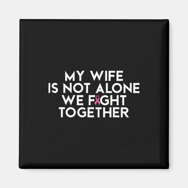 Min fru är inte Ensam att vi kämpar tillsammans me Magnet (Framsidan)