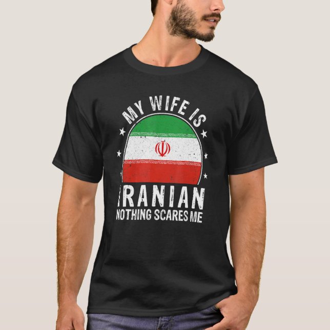 Min fru är iranier Inget Skrämmer mig iransk fru T Shirt (Framsida)