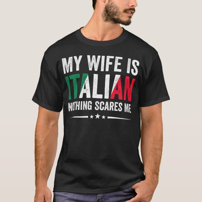 Min fru är italienare Inget Skrämmer mig, arv T Shirt (Framsida)