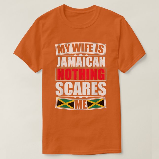 Min fru är Jamaican Inget Skrämmer mig Jamaica Fla T Shirt (Design framsida)