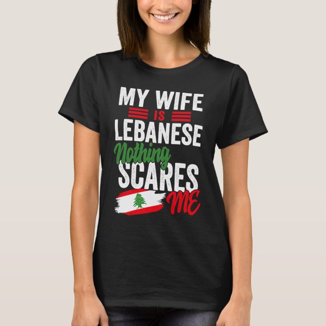 Min fru är libanesisk Libanon arv rötter flagga så T Shirt (Framsida)