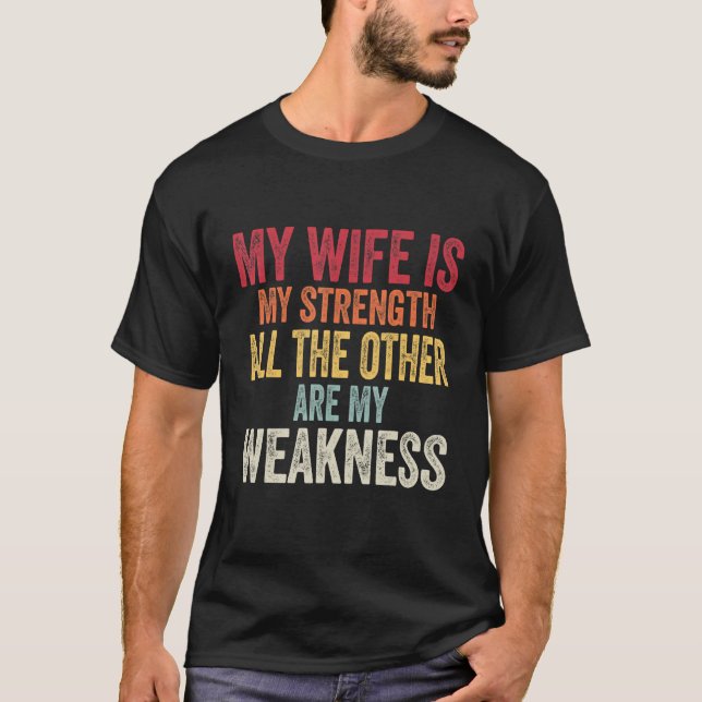 Min fru är min styrka, andra kvinnor, Fungny Make T Shirt (Framsida)
