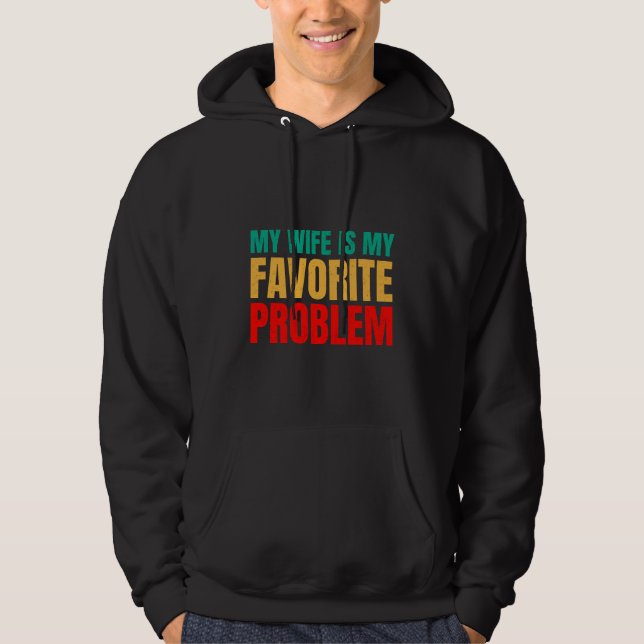 Min fru är mitt favoritproblem - Rolig make Hoodie (Framsida)