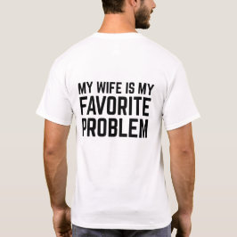 min fru är mitt favoritproblem - rolig make t shirt