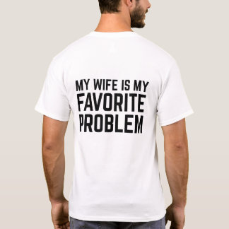min fru är mitt favoritproblem - rolig make t shirt