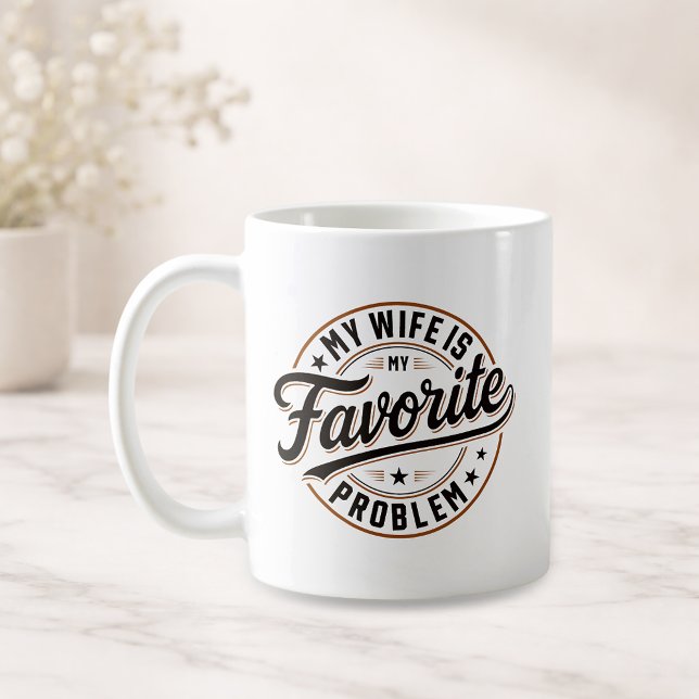 Min fru är mitt favoritproblem Roligt citatgåva Kaffemugg (Left)