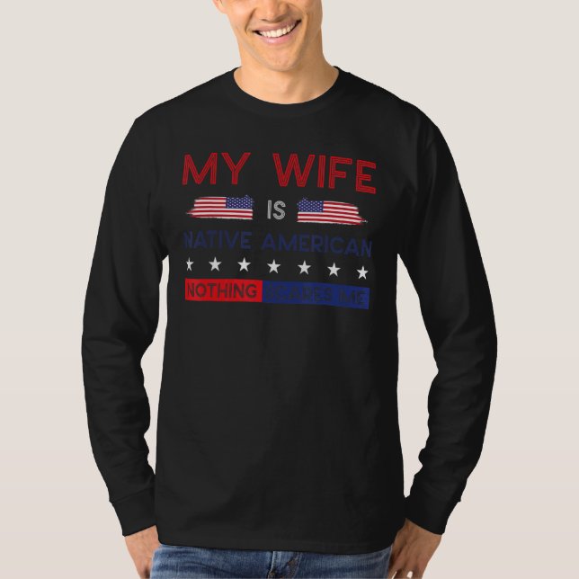 Min fru är Native American Inget Skrämmer mig stol T Shirt (Framsida)