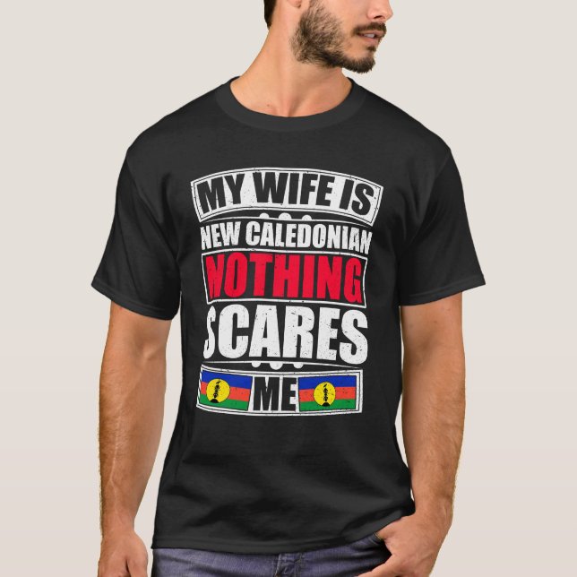 Min fru är ny kaledonian Inget Skrämmer mig T Shirt (Framsida)