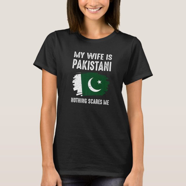 Min fru är pakistansk och inget Skrämmer mig Flagg T Shirt (Framsida)